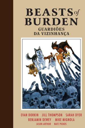 Pipoca & Nanquim : Beasts Of Burden : Guardiões Da Vizinhança