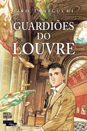 Pipoca & Nanquim : Guardiões Do Louvre