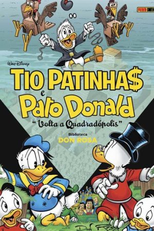 Disney : Coleção Don Rosa Vol. 02 : Tio Patinhas : Volta A Quadradópolis