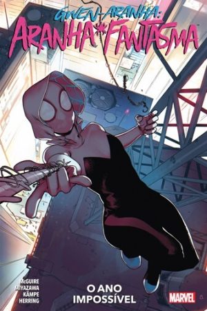 Gwen-Aranha : Aranha Fantasma Vol. 02 : O Ano Impossível