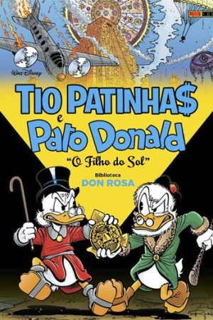 DIS0004 Disney : Coleção Don Rosa Vol. 01 : Tio Patinhas E Pato Donald : O Filho Do Sol