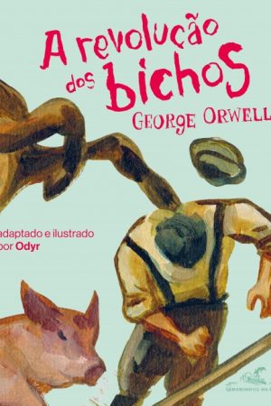 Quadrinhos Na Cia : A Revolução Dos Bichos