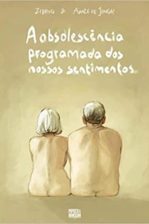 PN0098.jpg Pipoca & Nanquim : A Obsolescência Programada Dos Nossos Sentimentos *reposição de stock para finais de Outubro*