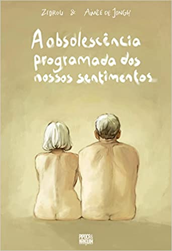 PN0098.jpg Pipoca & Nanquim : A Obsolescência Programada Dos Nossos Sentimentos *reposição de stock para finais de Outubro*