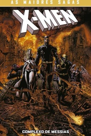 MAR0612.jpg X-Men : As Maiores Sagas : Complexo De Messias