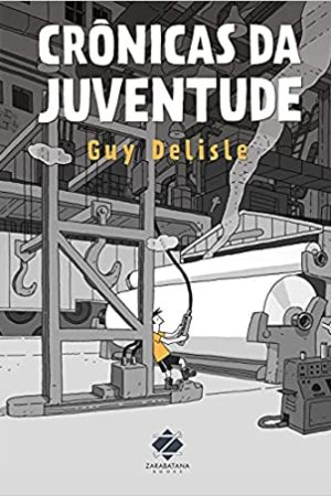 Zarabatana : Crônicas Da Juventude