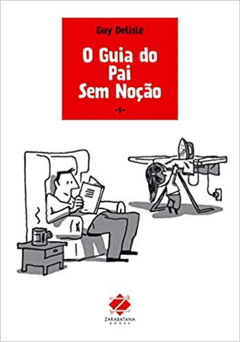 Zarabatana : O Guia Do Pai Sem Noção