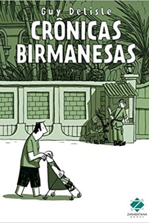 Zarabatana : Crônicas Birmanesas