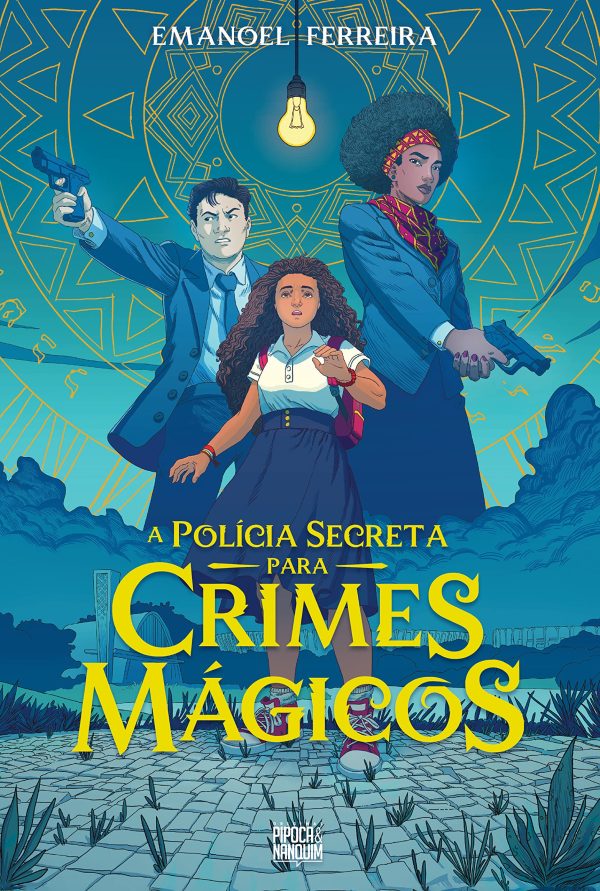 Pipoca & Nanquim : A Polícia Secreta Para Crimes Mágicos