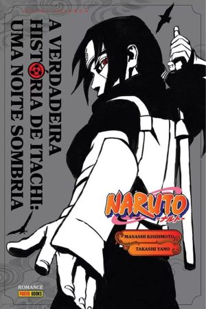 Panini : Naruto : A Verdadeira História de Itachi : Uma Luz Resplandecente
