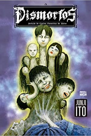 Pipoca & Nanquim : Dismorfos : Seleção De Contos Favoritos De Junji Ito