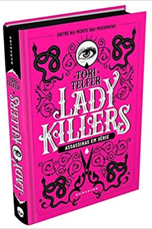 Darkside : Lady Killers : Assassinas Em Série