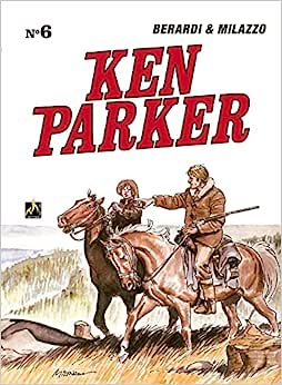 Mythos : Ken Parker Vol. 06
