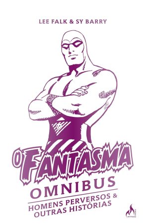 Mythos : O Fantasma Omnibus : Homens Perversos E Outras Histórias