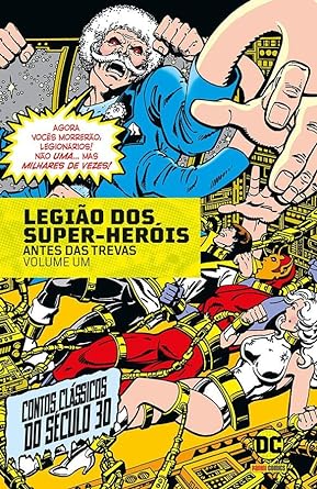 Legião Dos Super-Heróis : Antes Das Trevas Eternas Vol. 01