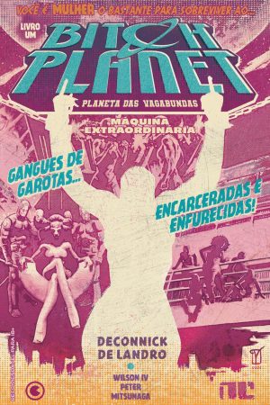 Conrad : Bitch Planet : Planeta Das Vagabundas Vol. 01