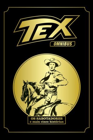 Version 1.0.0 Mythos : Tex Omnibus Vol. 05 : Os Sabotadores E Mais 5 Histórias