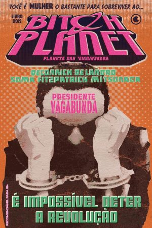 Conrad : Bitch Planet : Planeta Das Vagabundas Vol. 02