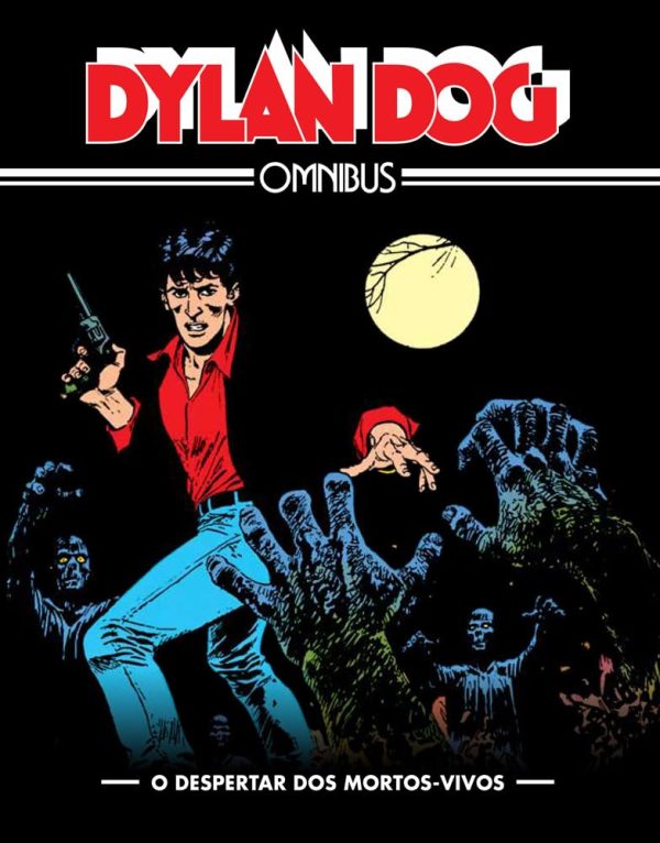 Mythos : Dylan Dog Omnibus Vol. 01 : O Despertar Dos Mortos-Vivos