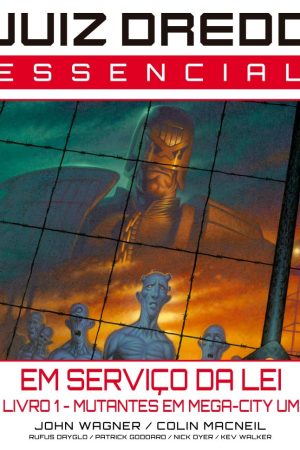Mythos : Juiz Dredd Essencial Vol. 06 : Em Serviço Da Lei Livro 01 : Mutantes em Mega-City Um