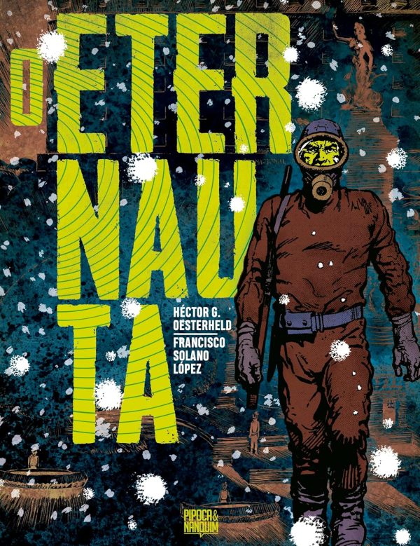 Pipoca & Nanquim : O Eternauta (Edição Definitiva)