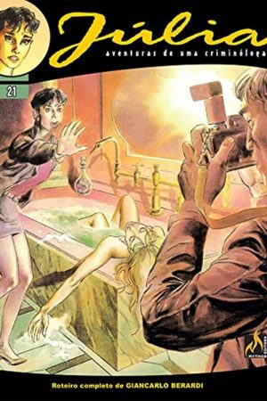 Mythos : Júlia : Aventuras De Uma Criminóloga Vol. 21 : Furo De Reportagem