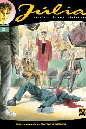 Mythos : Júlia : Aventuras De Uma Criminóloga Vol. 38 : O Crime Está no Ar