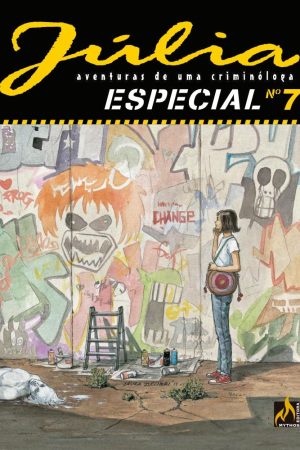Mythos : Júlia : Aventuras De Uma Criminóloga Especial Vol. 07 : O Caso Dos Grafites Apagados