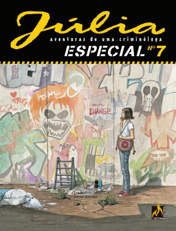 Mythos : Júlia : Aventuras De Uma Criminóloga Especial Vol. 07 : O Caso Dos Grafites Apagados