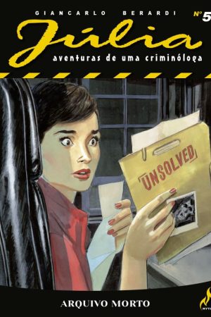 Mythos : Júlia : Aventuras De Uma Criminóloga Nova Série Vol. 05 : Arquivo Morto
