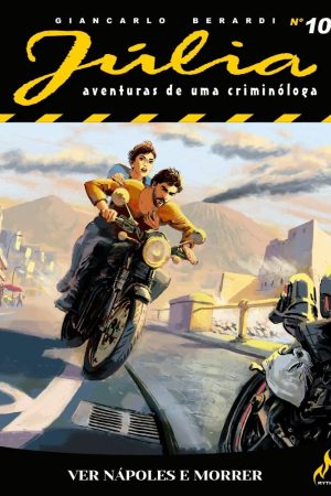 Mythos : Júlia - Aventuras De Uma Criminóloga Nova Série Vol. 10 : Ver Nápoles e Morrer