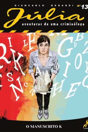 Mythos : Júlia - Aventuras De Uma Criminóloga Nova Série Vol. 13 : O Manuscrito K