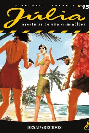 Mythos : Júlia - Aventuras De Uma Criminóloga Nova Série Vol. 15 : Desaparecidos
