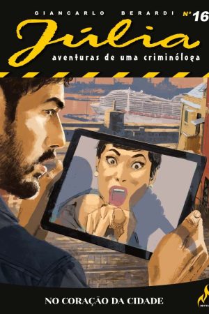 Mythos : Júlia - Aventuras De Uma Criminóloga Nova Série Vol. 16 : No Coração Da Cidade