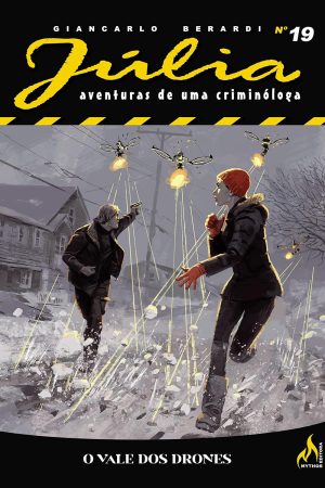 Mythos : Júlia - Aventuras De Uma Criminóloga Nova Série Vol. 19 : O Vale Dos Drones