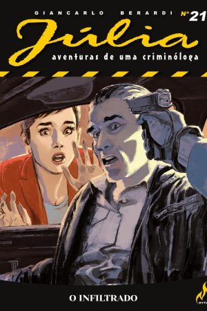 Mythos : Júlia : Aventuras De Uma Criminóloga Nova Série Vol. 21 : O Infiltrado