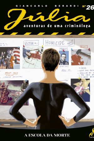Mythos : Júlia : Aventuras De Uma Criminóloga Nova Série Vol. 26 : A Escola Da Morte