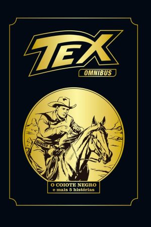 MYT0305.jpg Mythos : Tex Omnibus Vol. 07 : O Coiote Negro E Mais 5 Histórias