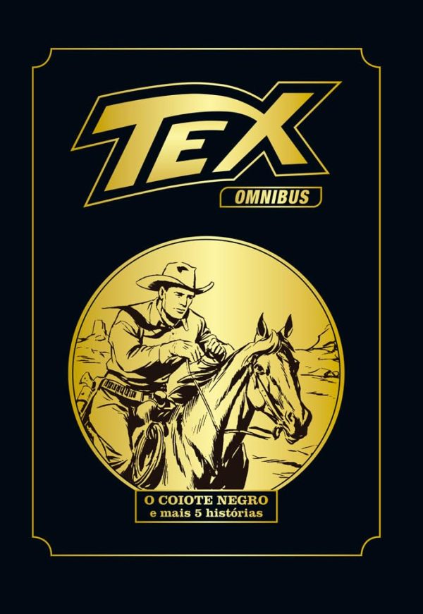 MYT0305.jpg Mythos : Tex Omnibus Vol. 07 : O Coiote Negro E Mais 5 Histórias