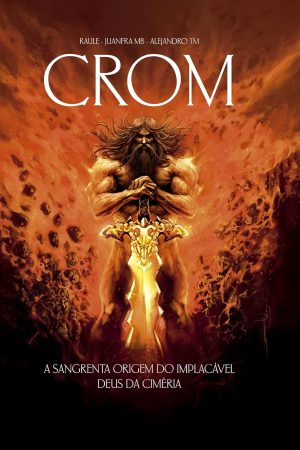 Mythos : Crom : A Sangrenta Origem Do Implacável Deus Da Ciméria