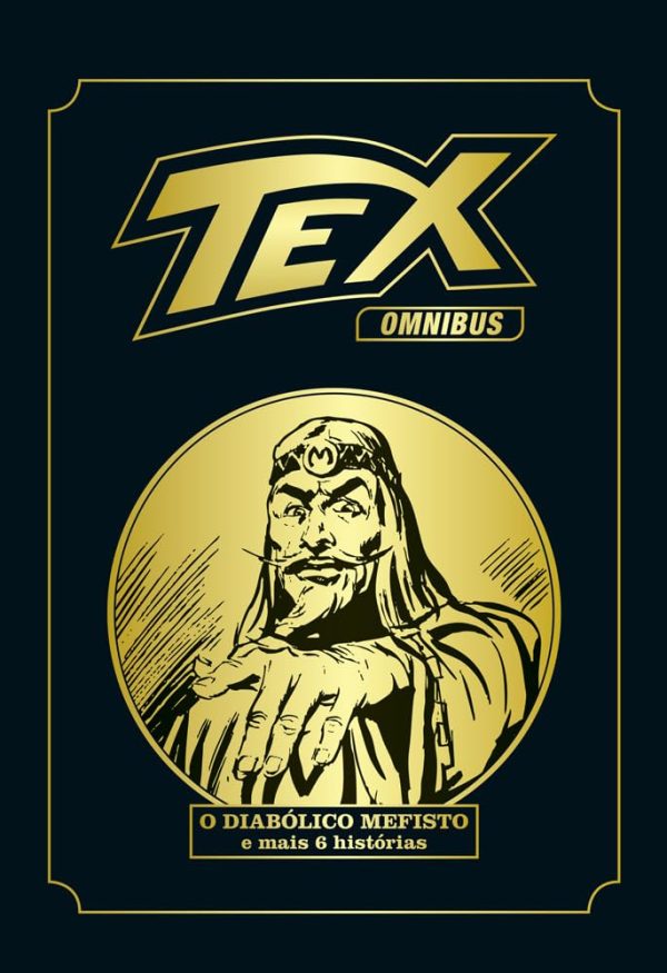 Mythos : Tex Omnibus Vol. 08 : O Diabólico Mefisto E Outras 6 Histórias