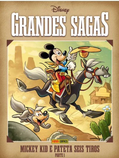 Disney : Grandes Sagas Disney Vol. 23 : Mickey Kid E Pateta Seis Tiros : Parte 1