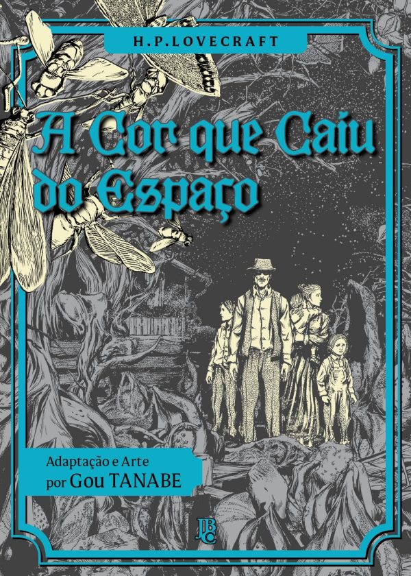 JBC : H.P. Lovecraft : A Cor Que Caiu Do Espaço
