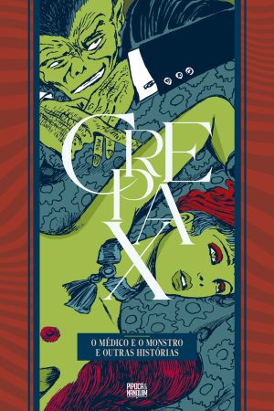 Pipoca & Nanquim : Coleção Crepax : O Médico E O Monstro E Outras Histórias