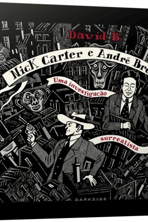 DAR0231.jpg Darkside : Nick Carter e André Breton : Uma Investigação Surrealista