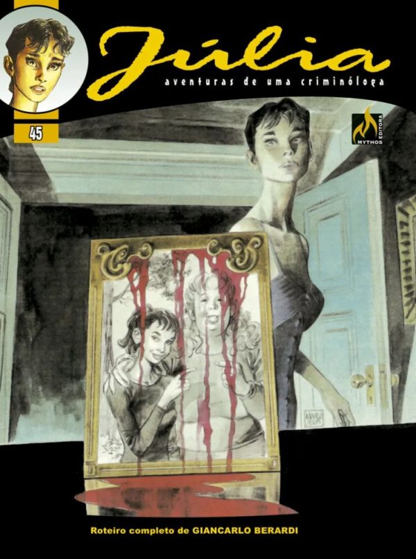 Mythos : Júlia : Aventuras De Uma Criminóloga Vol. 45 : Uma Amiga Muito Querida