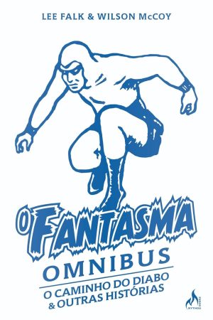Mythos : O Fantasma Omnibus : O Caminho Do Diabo & Outras Histórias
