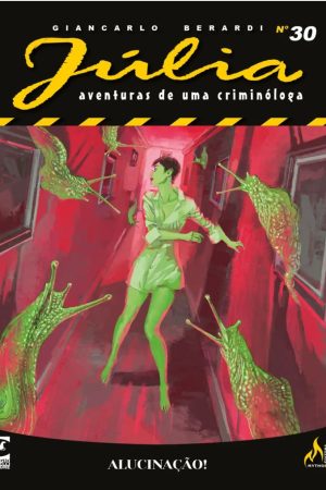Mythos : Júlia : Aventuras De Uma Criminóloga Nova Série Vol. 30 : Alucinação!