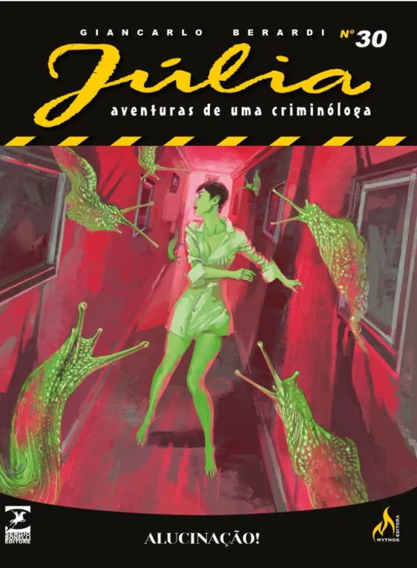 Mythos : Júlia : Aventuras De Uma Criminóloga Nova Série Vol. 30 : Alucinação!