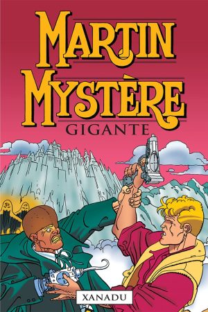 MYT0344.jpg Mythos : Martin Mystère Gigante Vol. 01 : Xanadu